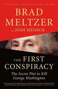 Cover image for The First Conspiracy: The Secret Plot to Kill George Washington