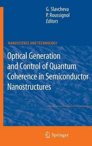 Cover image for Optical Generation and Control of Quantum Coherence in Semiconductor Nanostructures