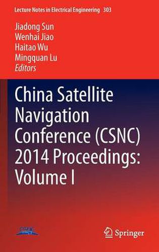 Cover image for China Satellite Navigation Conference (CSNC) 2014 Proceedings: Volume I