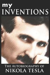 Cover image for My Inventions: The Autobiography of Nikola Tesla