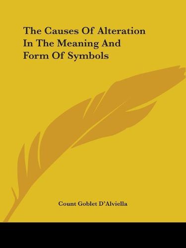 Cover image for The Causes of Alteration in the Meaning and Form of Symbols