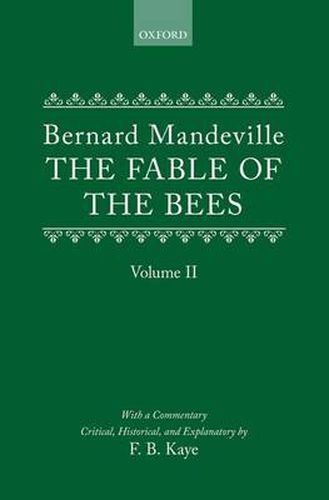 Cover image for The Fable of the Bees: Or Private Vices, Publick Benefits: Volume II