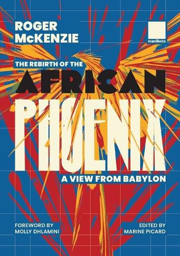 Cover image for The Rebirth of the African Phoenix A View from Bablyon