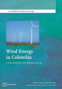 Cover image for Wind Energy in Colombia: A Framework for Market Entry