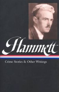 Cover image for Dashiell Hammett: Crime Stories & Other Writings (LOA #125)