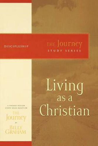 Cover image for Living as a Christian: The Journey Study Series