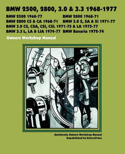 Cover image for BMW 2500, 2800, 3.0, 3.3 & Bavaria 1968-1977 OWNERS WORKSHOP MANUAL