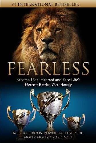 Cover image for Fearless: Become Lion-Hearted and Face Life's Fiercest Battles Victoriously