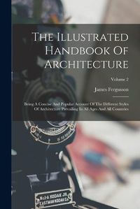 Cover image for The Illustrated Handbook Of Architecture