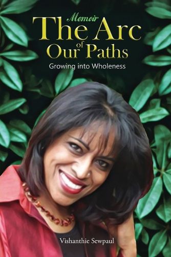 Cover image for The Arc of Our Paths: Growing into Wholeness