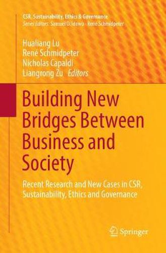 Cover image for Building New Bridges Between Business and Society: Recent Research and New Cases in CSR, Sustainability, Ethics and Governance