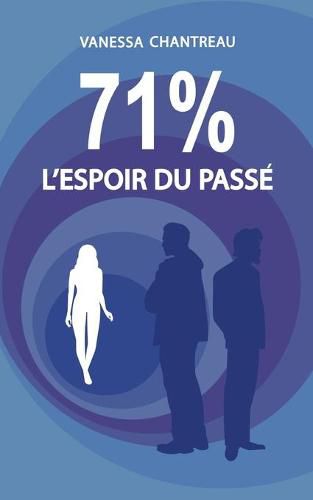 Cover image for 71%: L'espoir du passe