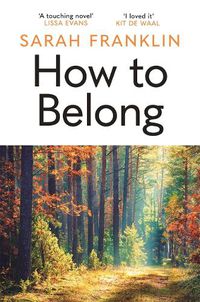 Cover image for How to Belong: 'The kind of book that gives you hope and courage' Kit de Waal