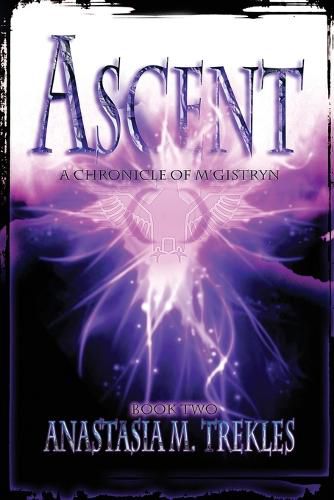 Cover image for Ascent: Book Two: Chronicles of M'Gistryn