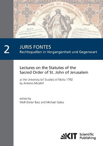 Cover image for Lectures on the Statutes of the Sacred Order of St. John of Jerusalem: at the University (of Studies) of Malta 1792