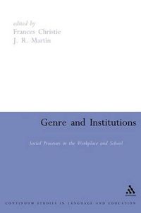 Cover image for Genre and Institutions: Social Processes in the Workplace and School