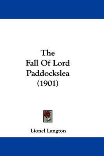 Cover image for The Fall of Lord Paddockslea (1901)