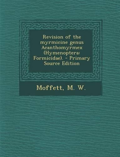 Cover image for Revision of the Myrmicine Genus Acanthomyrmex (Hymenoptera