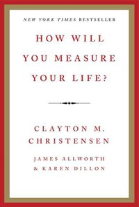 Cover image for How Will You Measure Your Life?