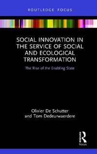 Cover image for Social Innovation in the Service of Social and Ecological Transformation: The Rise of the Enabling State