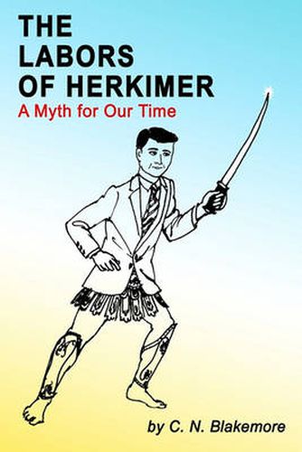 Cover image for The Labors of Herkimer: A Myth for Our Time