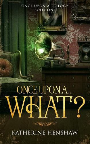 Cover image for Once Upon A... What?