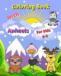 Cover image for Coloring Book with Animals for kids 2-5