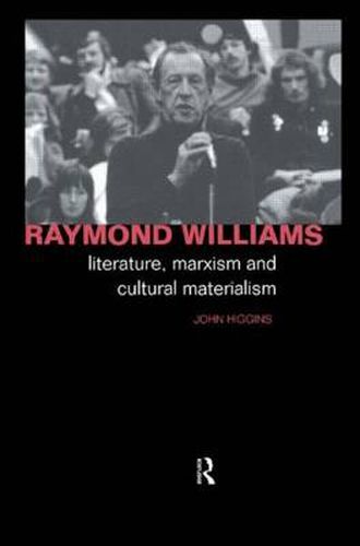 Raymond Williams: Literature, Marxism and Cultural Materialism