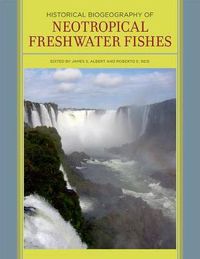 Cover image for Historical Biogeography of Neotropical Freshwater Fishes