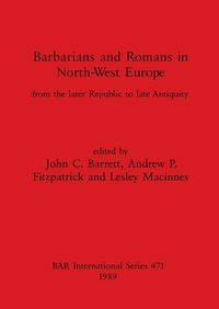 Cover image for Barbarians and Romans in North-west Europe: From the later Republic to late Antiquity