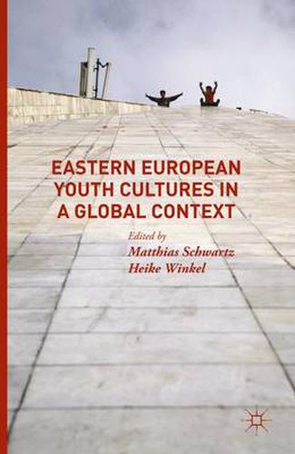 Cover image for Eastern European Youth Cultures in a Global Context
