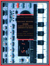 Cover image for Techno: an Artistic and Political Laboratory of the Present