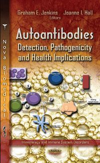 Cover image for Autoantibodies: Detection, Pathogenicity & Health Implications