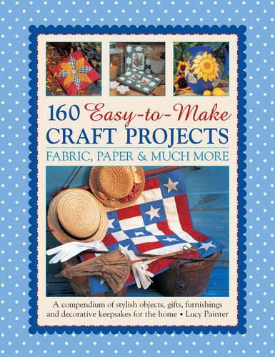 Cover image for 160 Easy To Mmake Craft Projects