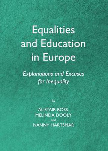 Equalities and Education in Europe: Explanations and Excuses for Inequality