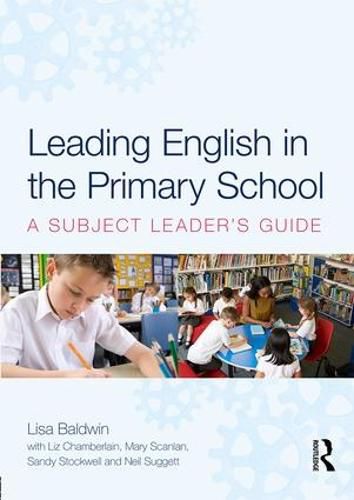 Cover image for Leading English in the Primary School: A Subject Leader's Guide