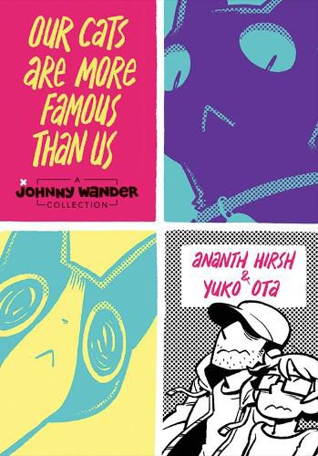 Cover image for Our Cats Are More Famous Than Us: A Johnny Wander Collection