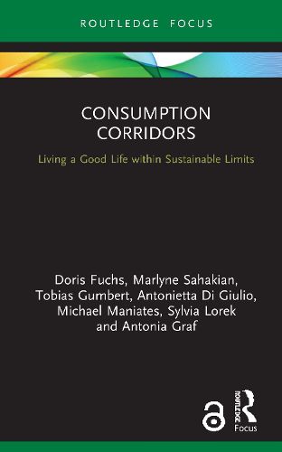 Consumption Corridors: Living a Good Life within Sustainable Limits