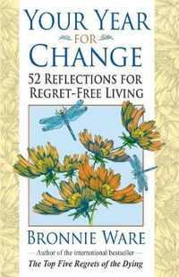 Cover image for Your Year for Change: 52 Reflections for Regret-Free Living