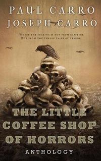 Cover image for The Little Coffee Shop of Horrors Anthology