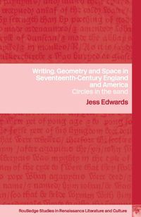 Cover image for Writing, Geometry and Space in Seventeenth-Century England and America: Circles in the sand