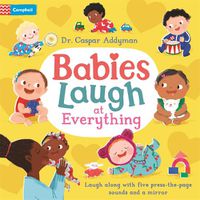 Cover image for Babies Laugh at Everything