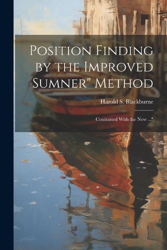 Cover image for Position Finding by the Improved Sumner" Method