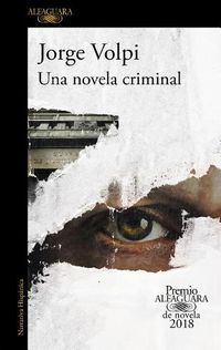 Cover image for Una novela criminal (Premio Alfaguara 2018) / The Cassez-Vallarta Affair: A Crim e Novel