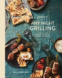 Cover image for Food52 Any Night Grilling: 60 Ways to Fire Up Dinner (and More)