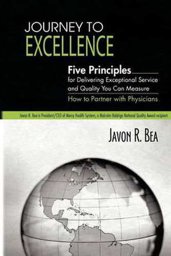 Cover image for Journey to Excellence: Five Principles for Delivering Exceptional Service and Quality You Can Measure