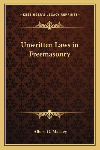 Unwritten Laws in Freemasonry