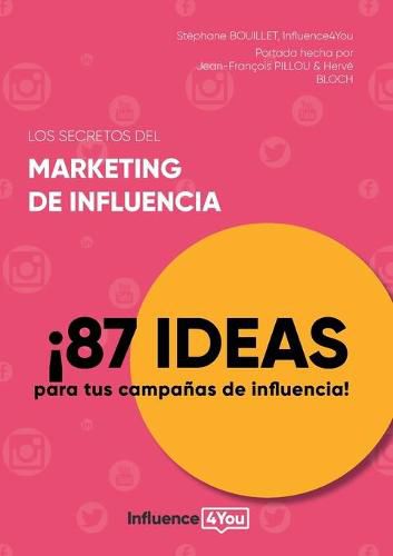 Cover image for Los secretos del marketing de influencia: !87 ideas para tus campanas de influencia!