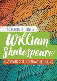 Cover image for William Shakespeare: Playwright Extraordinaire