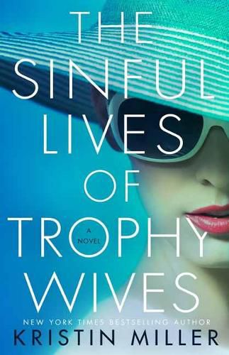 Cover image for The Sinful Lives of Trophy Wives: A Novel